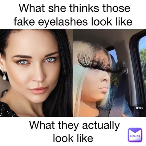 false eyelashes meme.